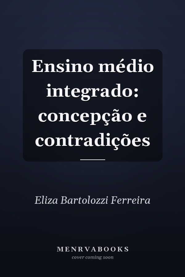 Ensino médio integrado: concepção e contradições