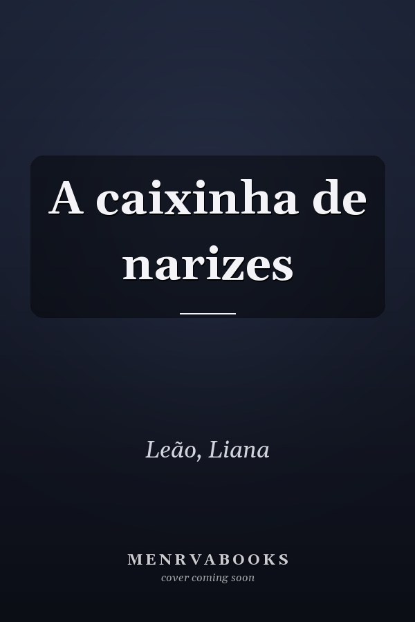 A caixinha de narizes