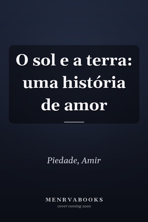 O sol e a terra: uma história de amor