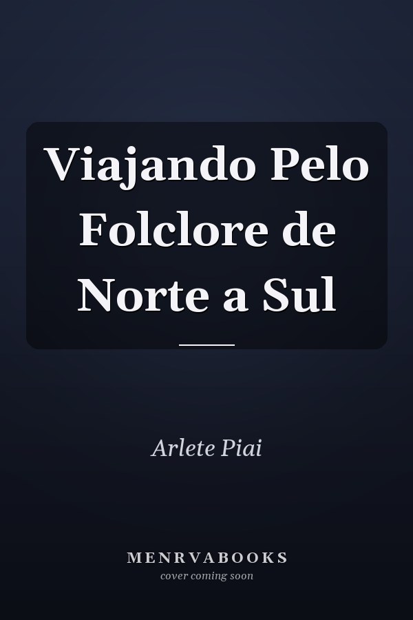Viajando Pelo Folclore de Norte a Sul