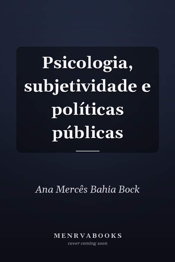 Psicologia, subjetividade e políticas públicas