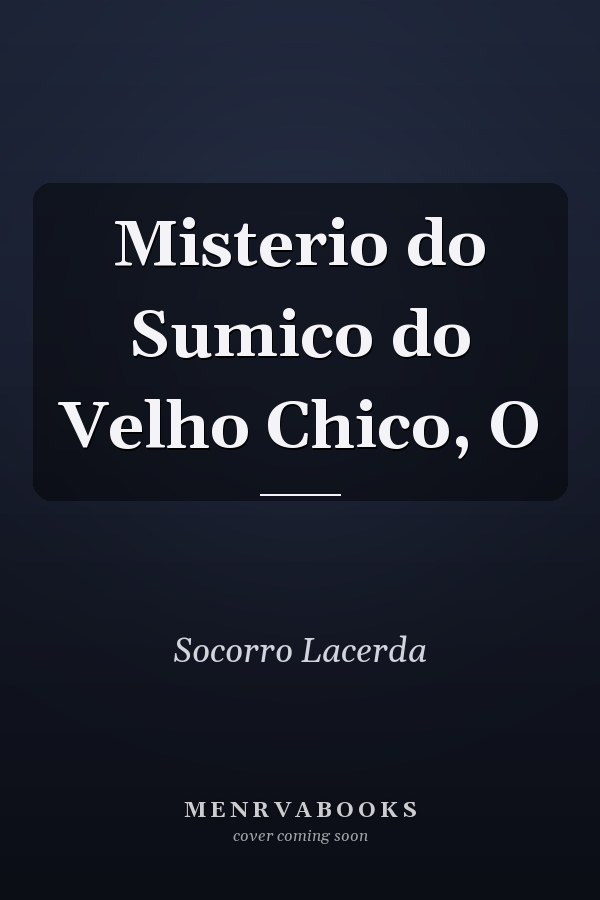 Misterio do Sumico do Velho Chico, O