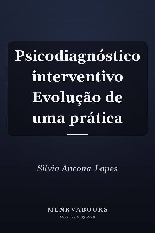 Psicodiagnóstico interventivo Evolução de uma prática