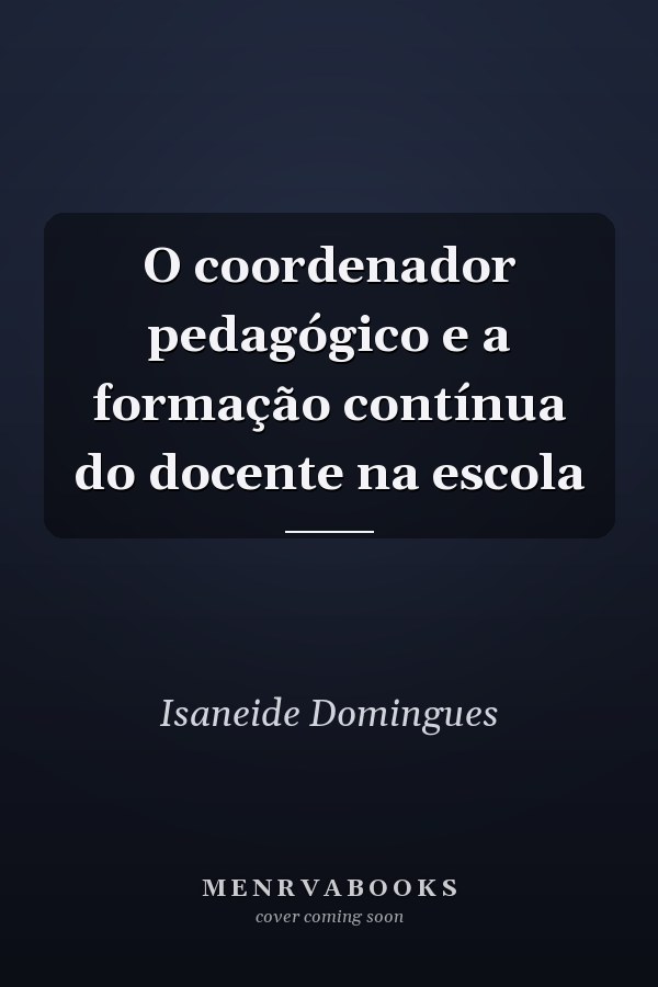 O coordenador pedagógico e a formação contínua do docente na escola