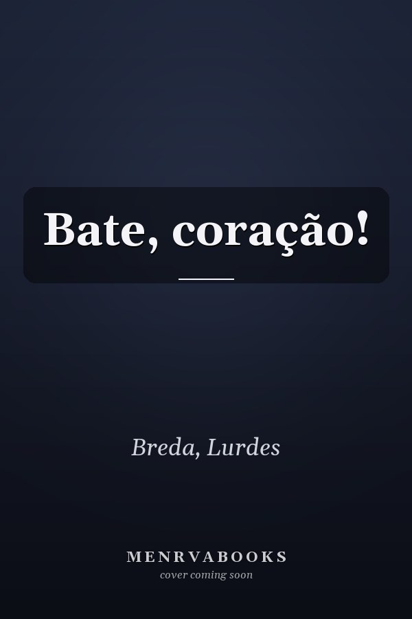 Bate, coração!