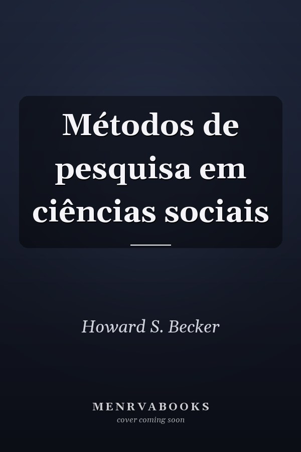Métodos de pesquisa em ciências sociais