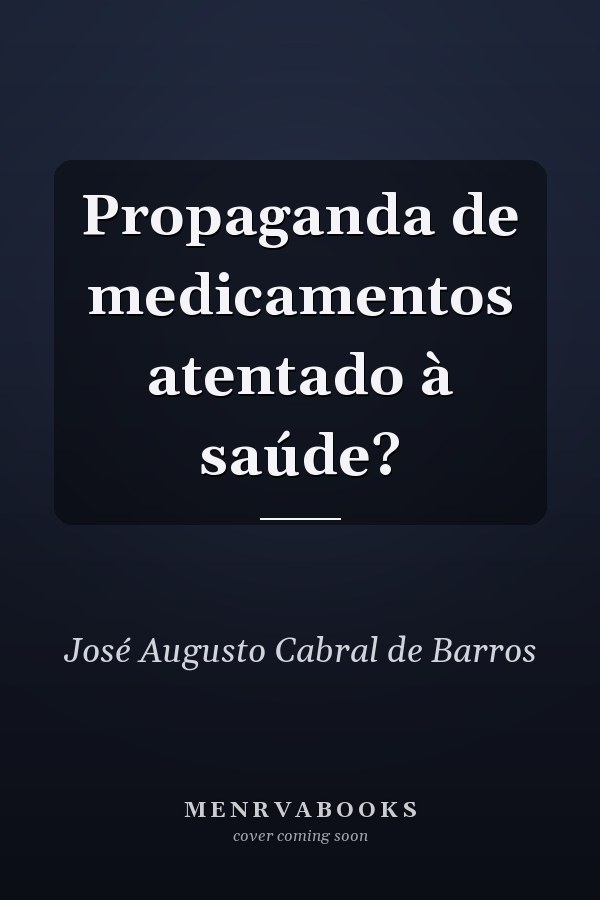 Propaganda de medicamentos atentado à saúde?