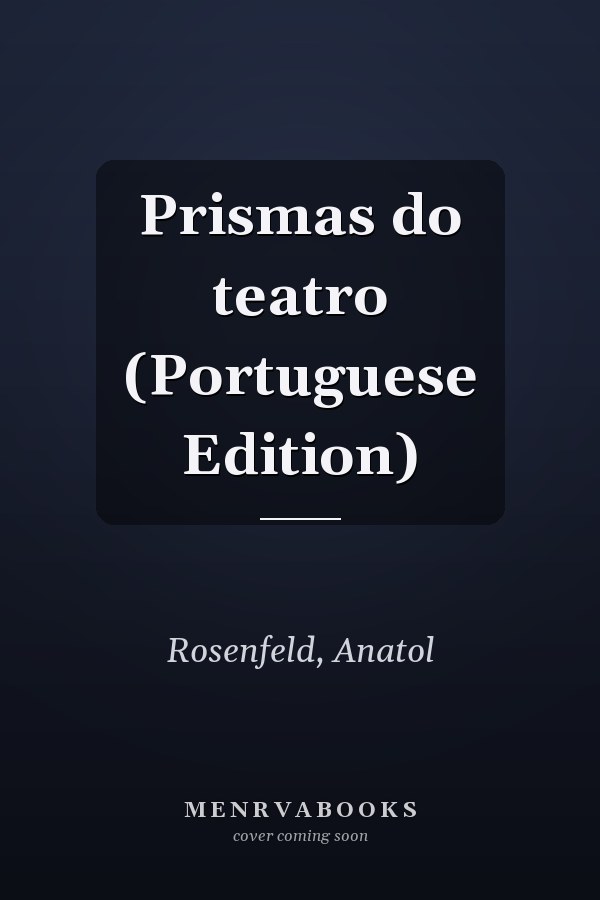 Prismas do teatro (Portuguese Edition)