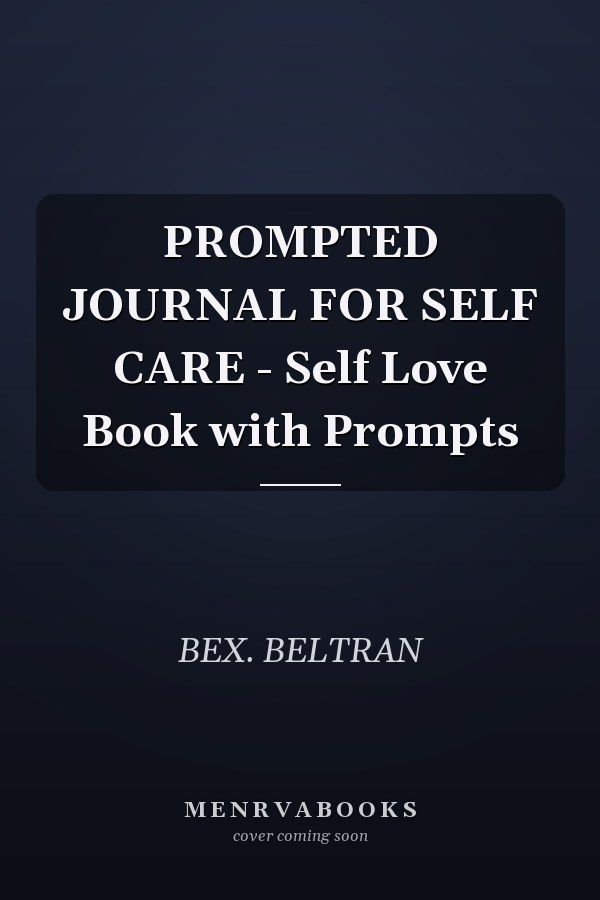 PROMPTED JOURNAL FOR SELF CARE - Self Love Book with Prompts