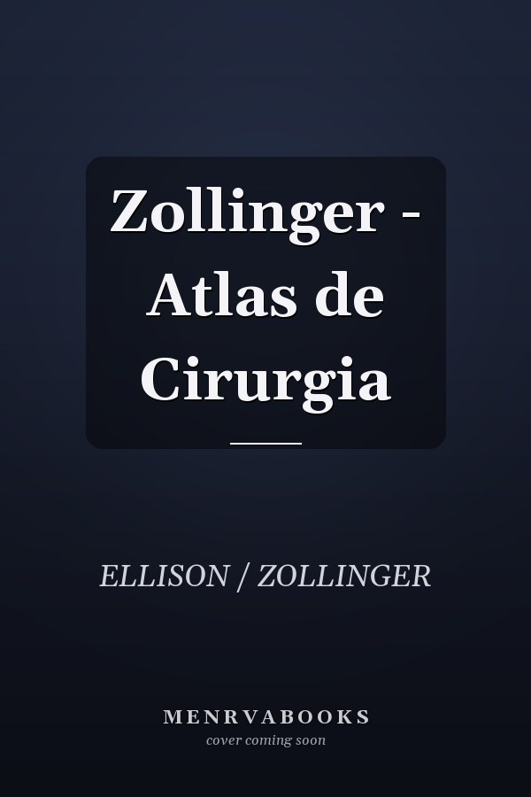 Zollinger - Atlas de Cirurgia