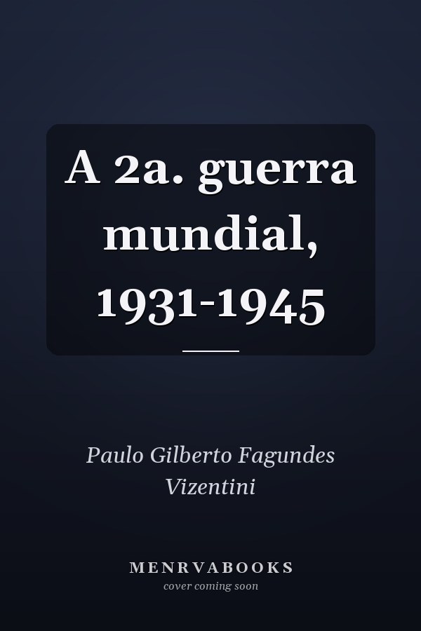 A 2a. guerra mundial, 1931-1945
