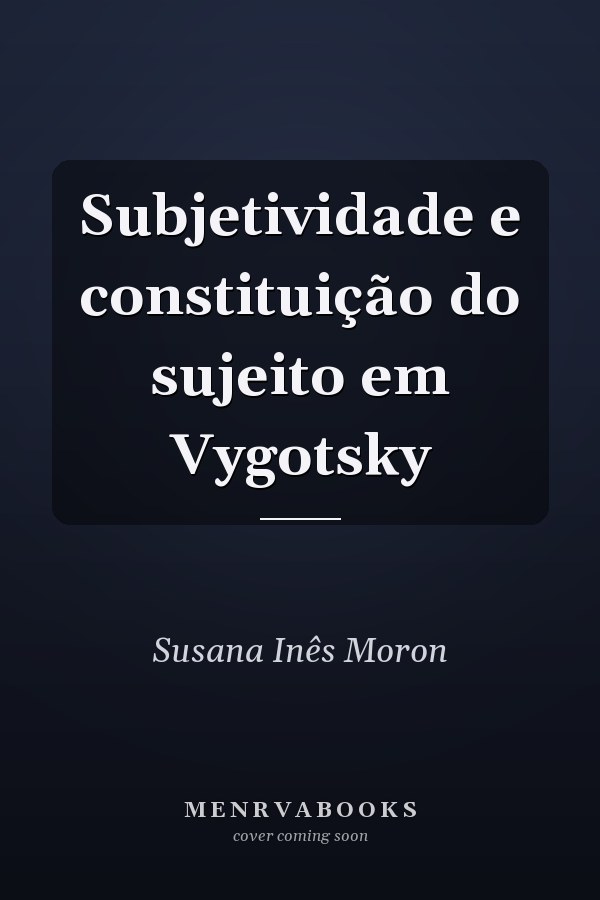 Subjetividade e constituição do sujeito em Vygotsky