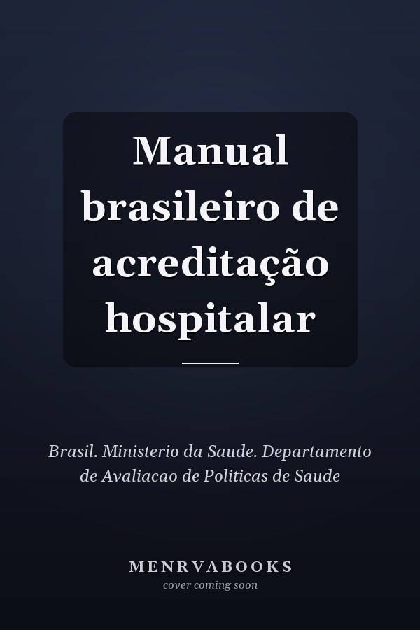Manual brasileiro de acreditação hospitalar