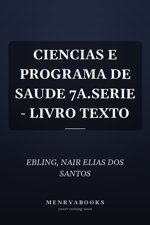 CIENCIAS E PROGRAMA DE SAUDE 7A.SERIE - LIVRO TEXTO