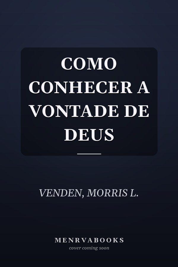 COMO CONHECER A VONTADE DE DEUS