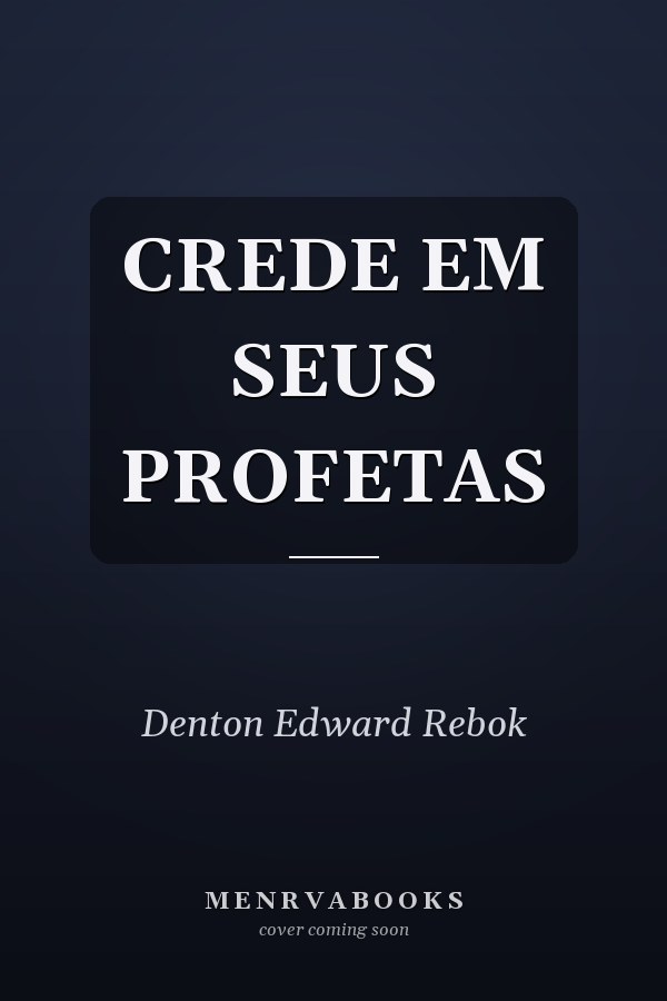 CREDE EM SEUS PROFETAS