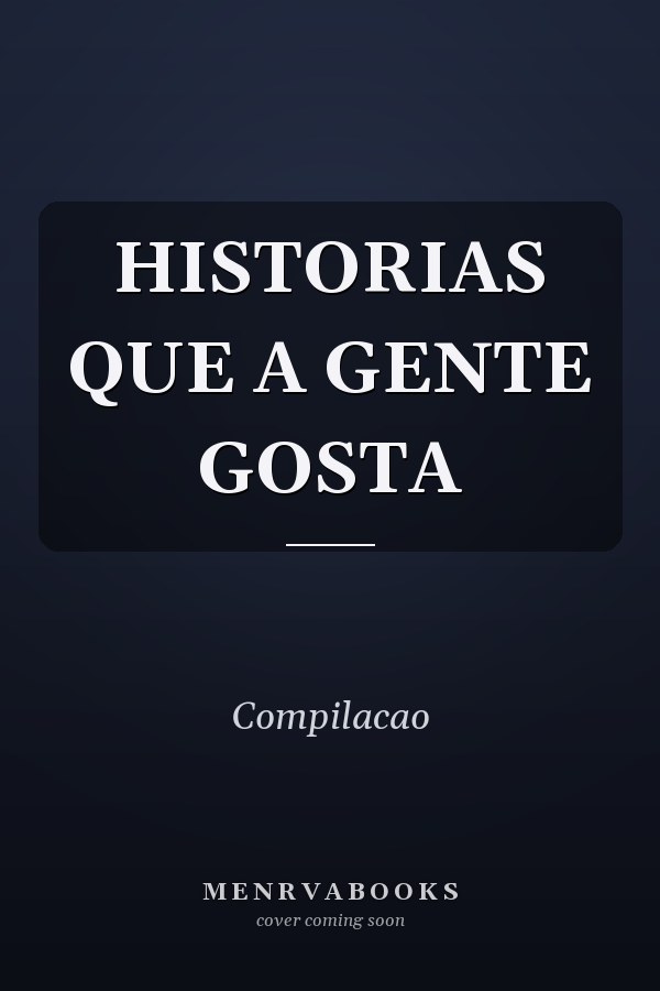 HISTORIAS QUE A GENTE GOSTA