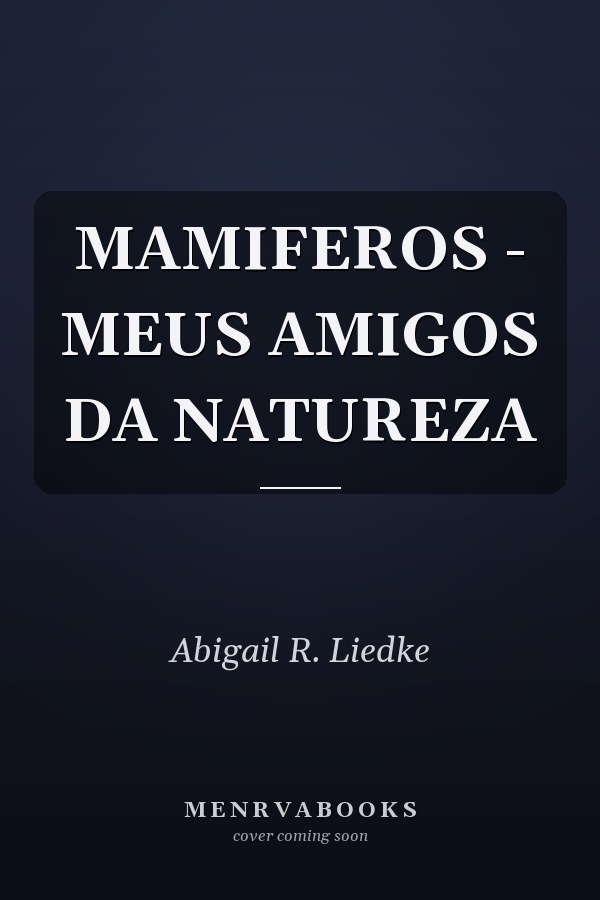 MAMIFEROS - MEUS AMIGOS DA NATUREZA