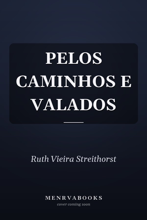 PELOS CAMINHOS E VALADOS