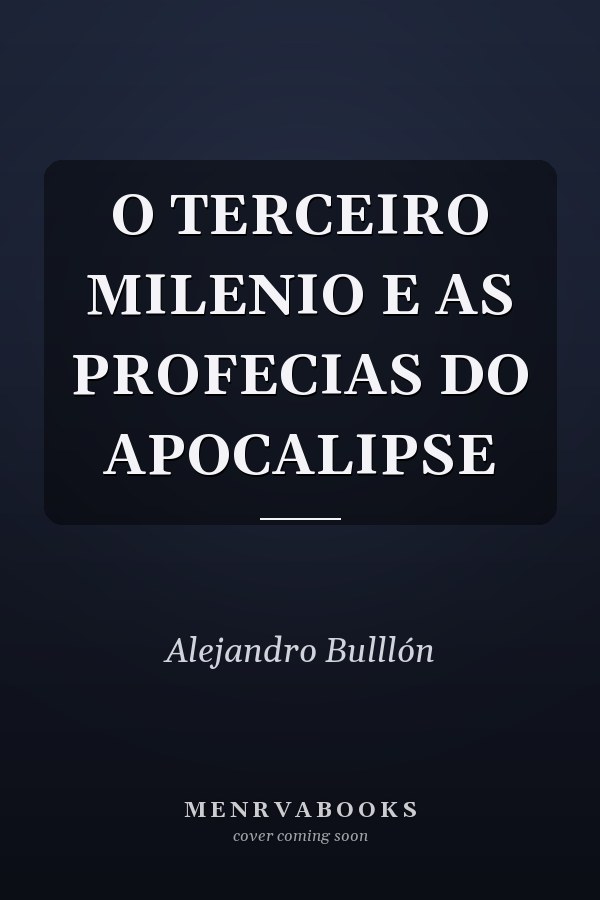 O TERCEIRO MILENIO E AS PROFECIAS DO APOCALIPSE