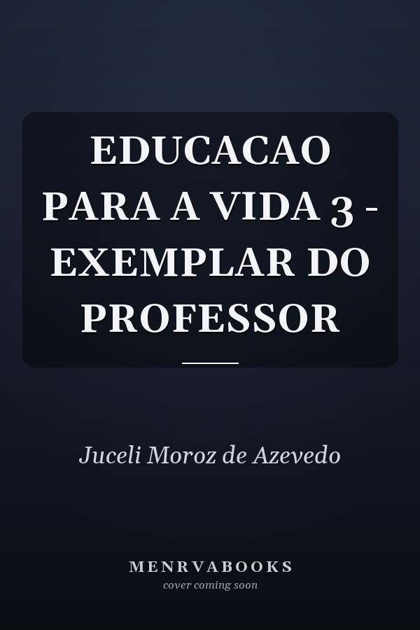 EDUCACAO PARA A VIDA 3 - EXEMPLAR DO PROFESSOR