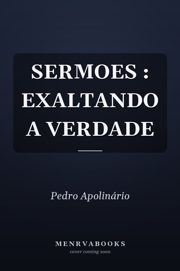 SERMOES : EXALTANDO A VERDADE