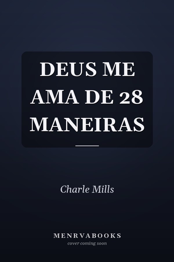 DEUS ME AMA DE 28 MANEIRAS