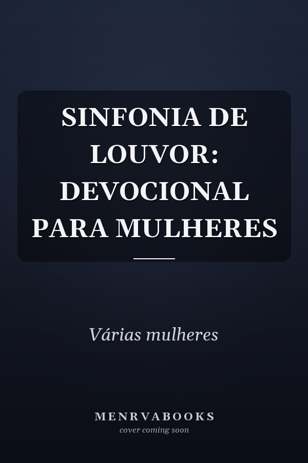 SINFONIA DE LOUVOR: DEVOCIONAL PARA MULHERES