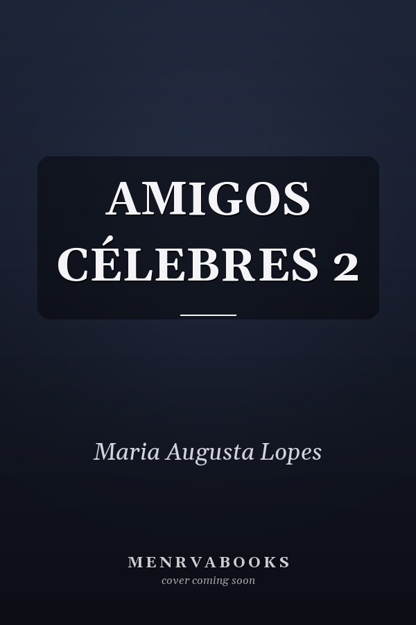 AMIGOS CÉLEBRES 2