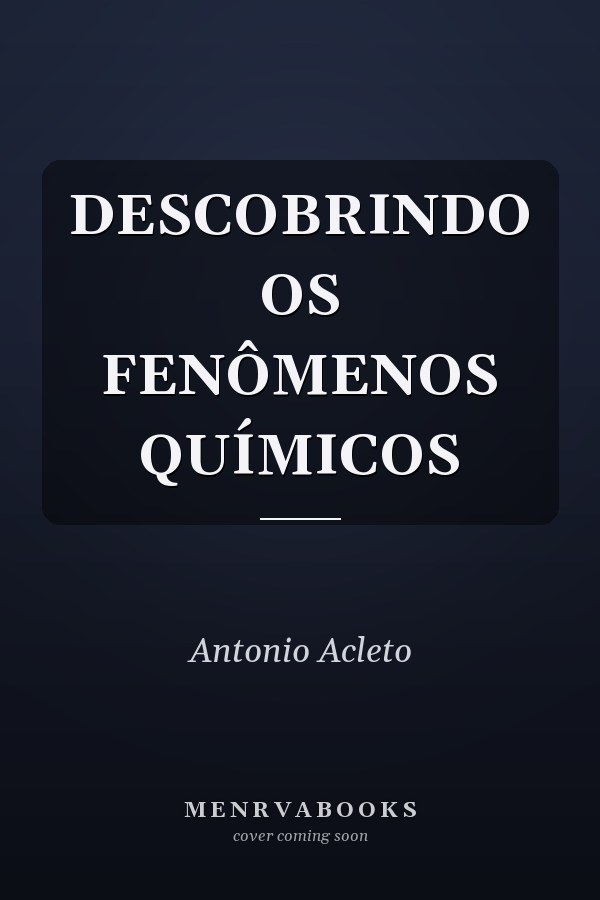 DESCOBRINDO OS FENÔMENOS QUÍMICOS