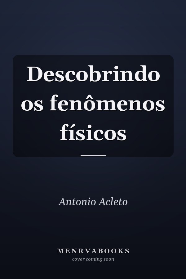 Descobrindo os fenômenos físicos