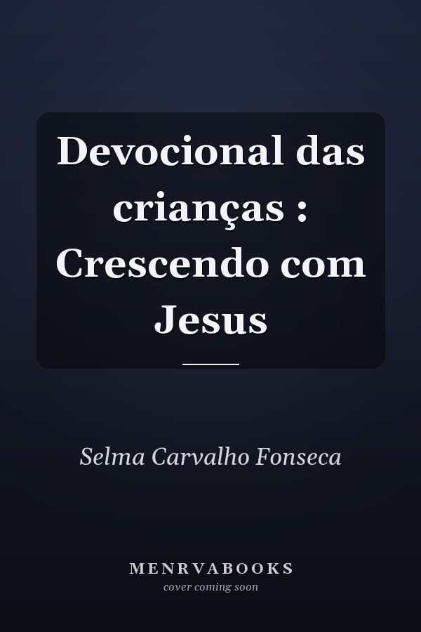 Devocional das crianças : Crescendo com Jesus