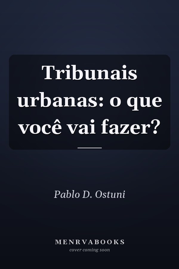 Tribunais urbanas: o que você vai fazer?