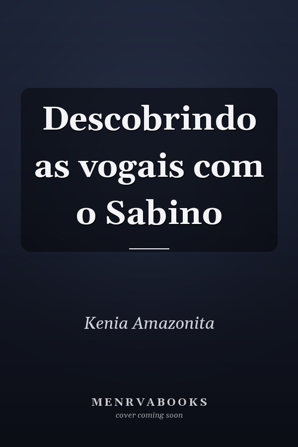 Descobrindo as vogais com o Sabino
