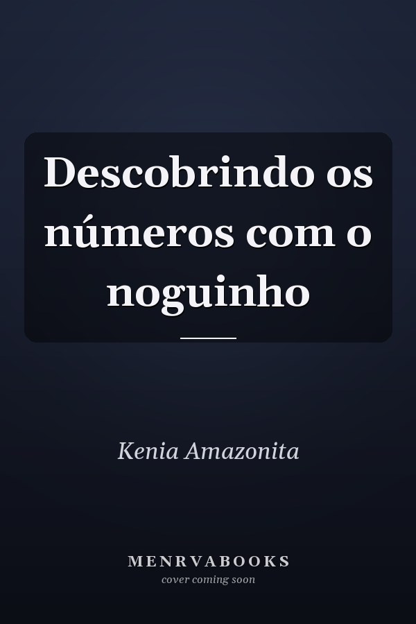 Descobrindo os números com o noguinho
