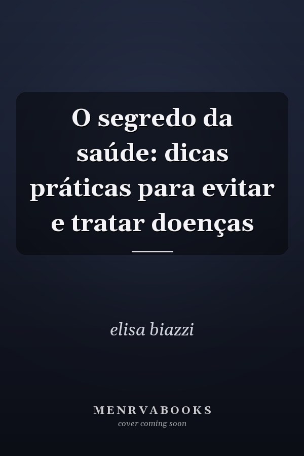 O segredo da saúde: dicas práticas para evitar e tratar doenças