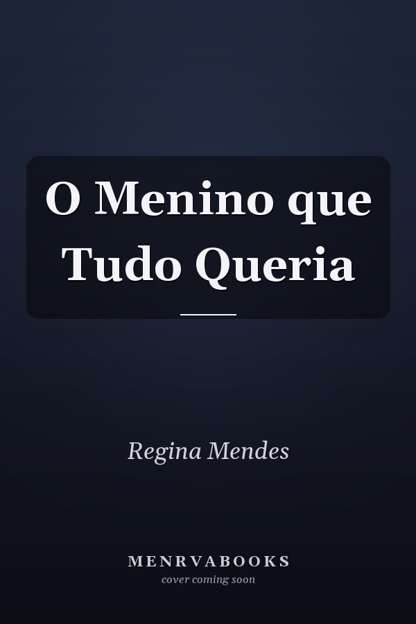 O Menino que Tudo Queria