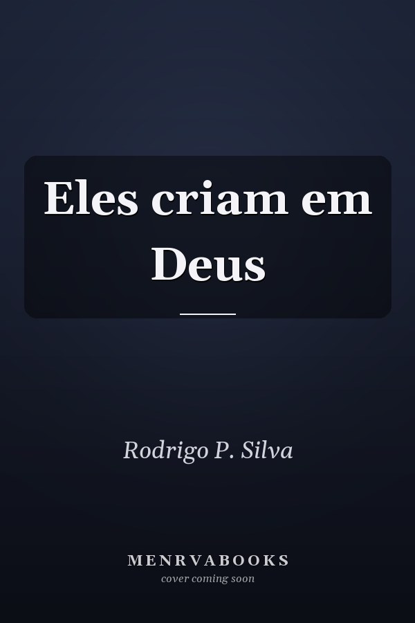 Eles criam em Deus