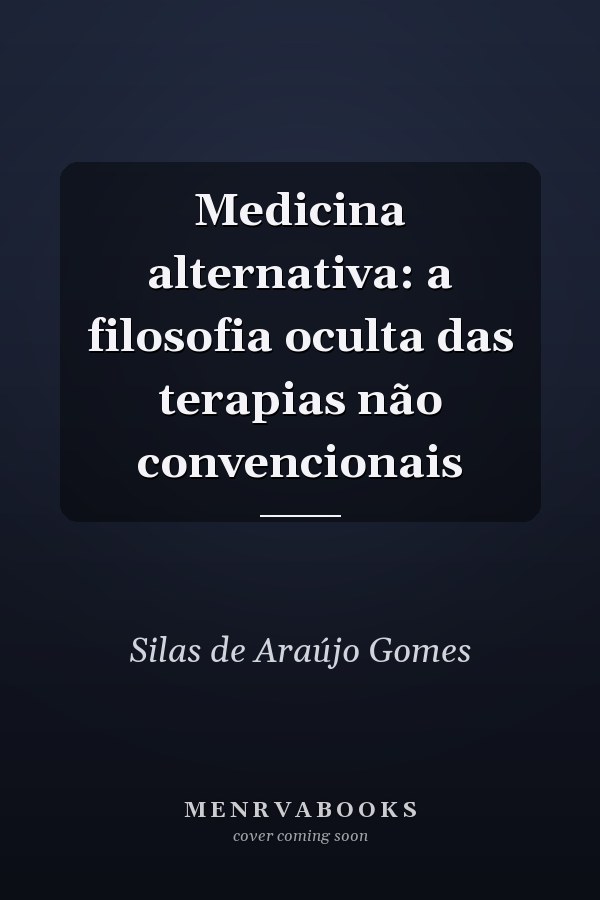Medicina alternativa: a filosofia oculta das terapias não convencionais