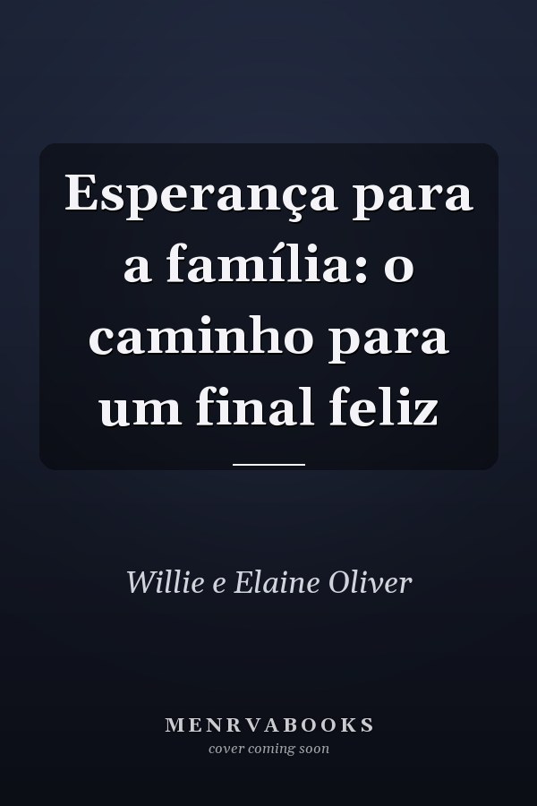 Esperança para a família: o caminho para um final feliz