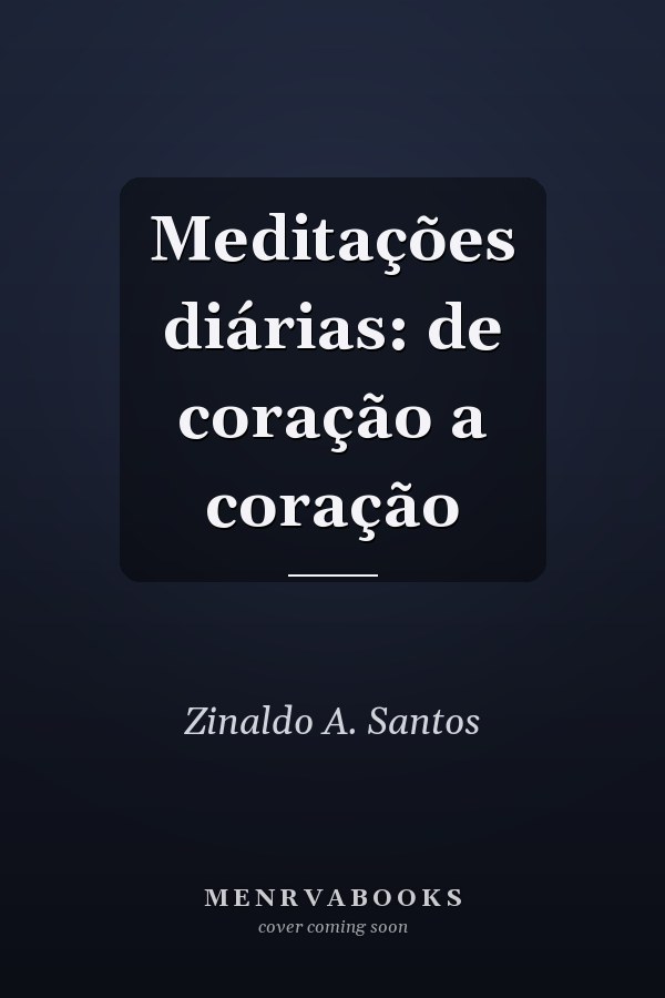Meditações diárias: de coração a coração
