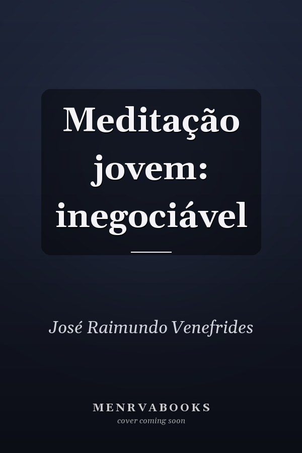 Meditação jovem: inegociável