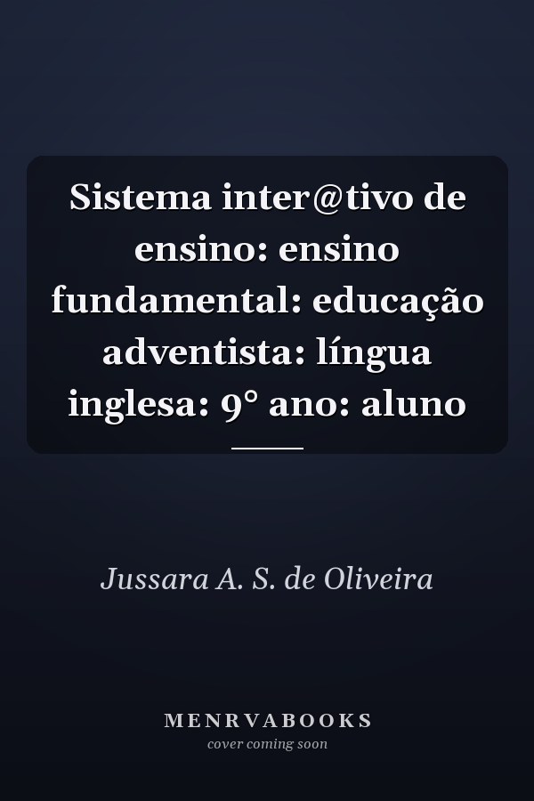 Sistema inter@tivo de ensino: ensino fundamental: educação adventista: língua inglesa: 9° ano: aluno