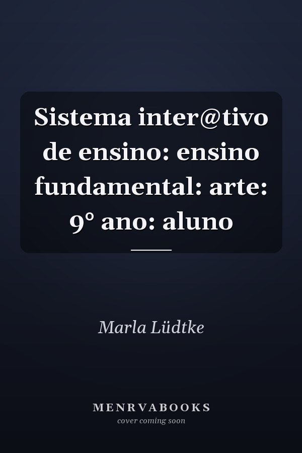 Sistema inter@tivo de ensino: ensino fundamental: arte: 9° ano: aluno