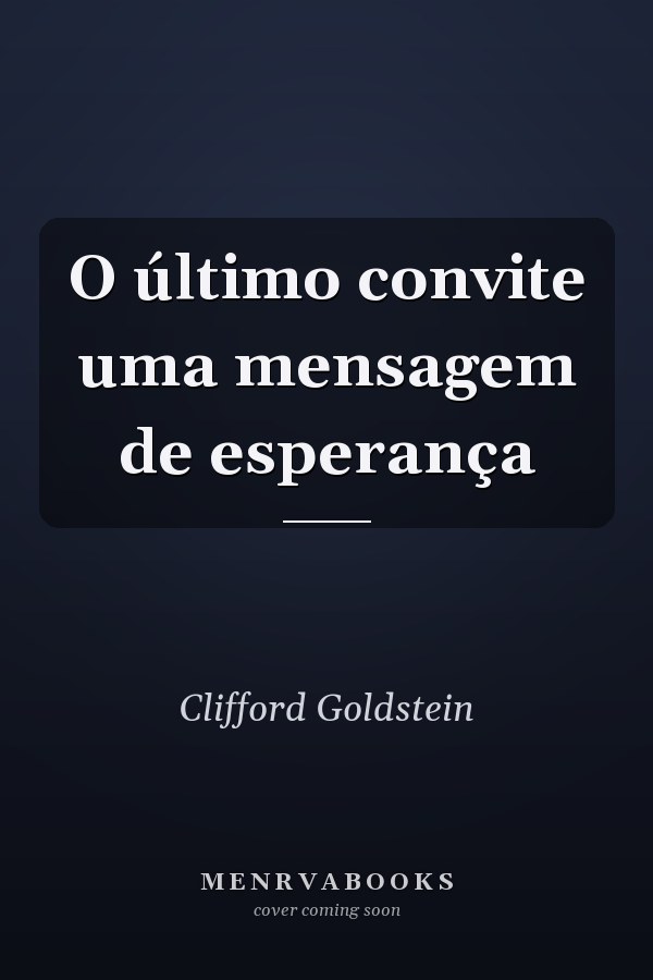 O último convite uma mensagem de esperança