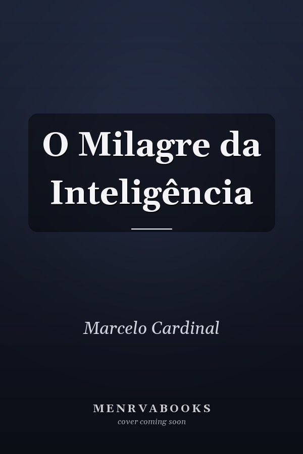 O Milagre da Inteligência