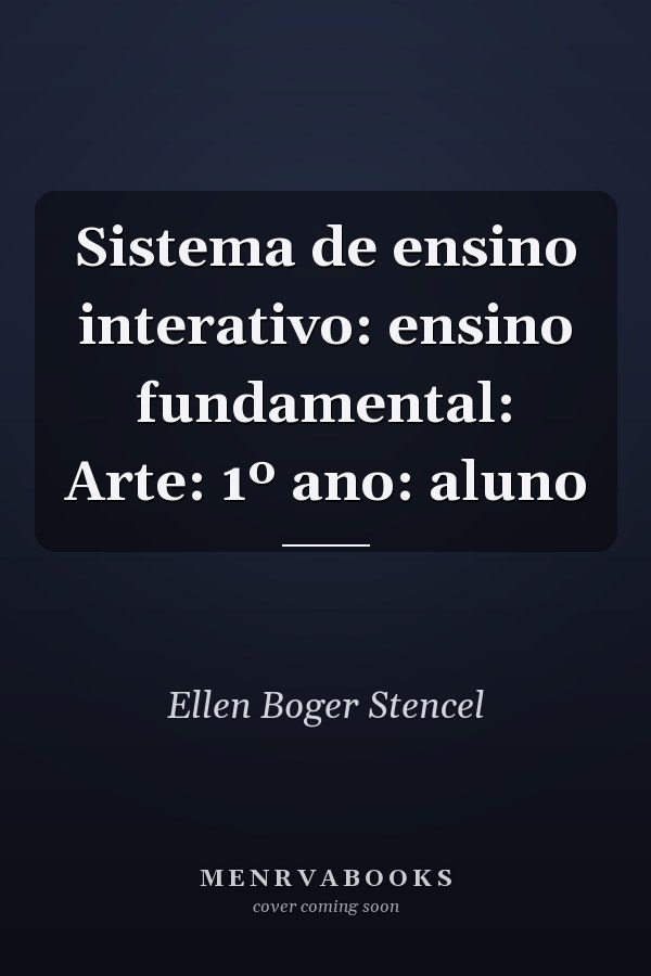 Sistema de ensino interativo: ensino fundamental: Arte: 1º ano: aluno