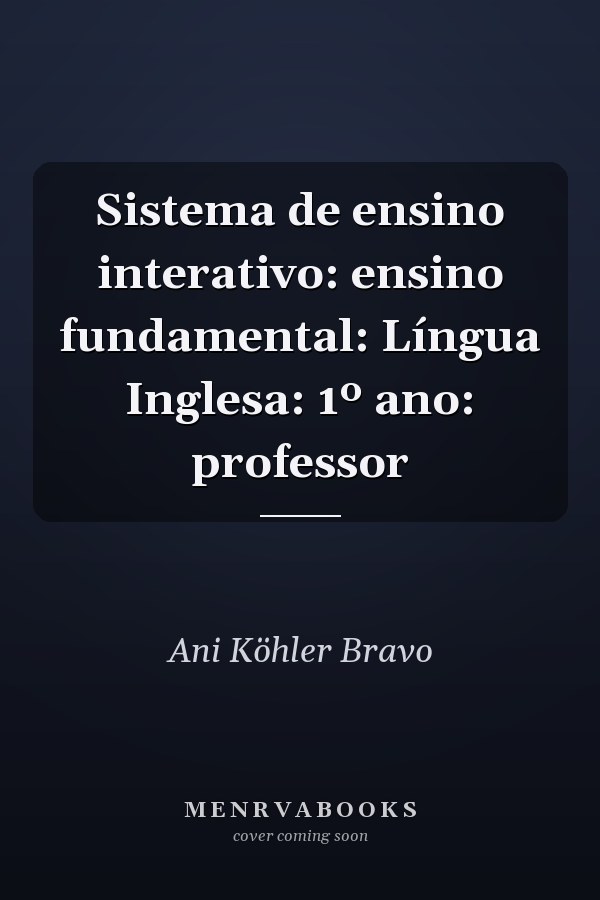 Sistema de ensino interativo: ensino fundamental: Língua Inglesa: 1º ano: professor
