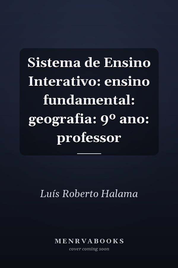 Sistema de Ensino Interativo: ensino fundamental: geografia: 9º ano: professor