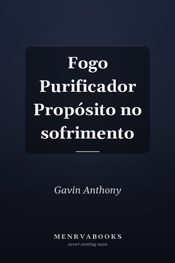 Fogo Purificador Propósito no sofrimento